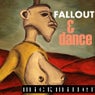 Fallout and Dance