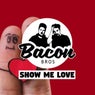 Show Me Love
