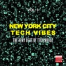 New York City Tech Vibes, Vol. 3 (The Very Best Of Tech House)