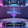 Recall me