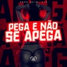 Pega e Não Se Apega