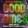 Good Times (Marco Fratty & Marco Flash Remix 2K21)