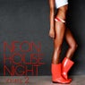 Neon House Night Vol. 2