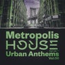 Metropolis House: Urban Anthems, Vol.06