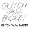 Glitch Yaaa Basket