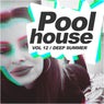 Poolhouse, Vol.12: Deep Summer