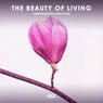 The Beauty Of Living