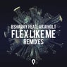 Flex Like Me (feat. Akia Holt) [Remixes]