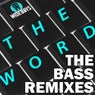 The Word (The Bass Remixes)