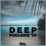 Deep Poolside '20