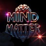 MIND MATTER