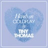 Hands On Coldplay By Tiny Thomas