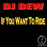 If You Want To Ride