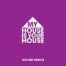 My House Is Your House Vol. 12