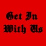 Get In With Us