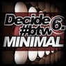 Decide Between Minimal, Vol. 6