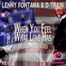 When You Feel What Love Has (The US Dance Remixes)