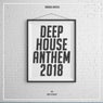 Deep House Anthem 2018