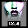 Kiss Of Underground