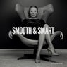 Smooth & Smart, Vol. 1 (Some Perfect Summer Relaxing Tunes)
