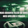 Não Adianta Fazer Cu Doce Meu Apelido É Fomiga
