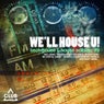 We'll House U! - Tech House & House Edition Vol. 9