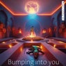 Bumping into you