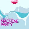Machine Party