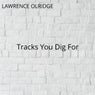 Tracks You Dig For