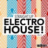 Straight Up Electro House! Vol. 12