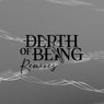 Depth Of Being Remixes