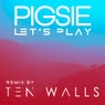 Let's Play (Ten Walls Remix)