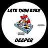 Deeper