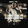 Como É Bom Fuder Dentro do Carro