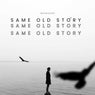 Same Old Story