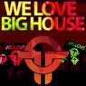 Twists Of Time We Love Big House