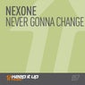 Never Gonna Change - Original Mix