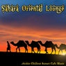 Sahara Oriental Lounge - Arabic Chillout Sunset Cafe Music