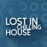 Lost in Chilling House