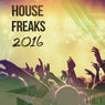 House Freaks - 2016, Vol. 1 (Amazing House & Deep House Bombs)