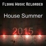 House Summer 2015