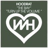 The Bay / Turn Up The Volume