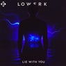Lie With You