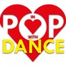 In Love with Pop Dance