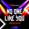 No One Like You (Moscow Time Mix)