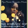 The Romantic Pop (Pop Music, Romantic Music, Dance Music, Club Music, EDM)