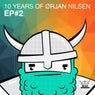 10 Years Of Orjan Nilsen EP#2