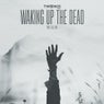 Waking Up The Dead