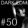 Dark EDM #50