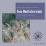 Deep Meditation Music (Meditation Music, Relaxing Music, Calming Music, New Age Meditation, Soul Relaxing Music)